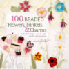 100 Beaded Flowers, Charms & Trinkets
